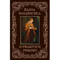Religia i religioznawstwo - Wydawnictwo Diecezjalne Sandomierz Złota książeczka o praktyce pokory Dom Sans od Św. Katarzyny - miniaturka - grafika 1