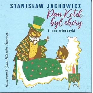 G&P Oficyna Wydawnicza Pan kotek był chory i inne wierszyki - Stanisław Jachowicz - Wierszyki, rymowanki, piosenki - miniaturka - grafika 1