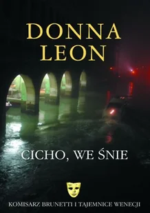 Cicho, we śnie. Komisarz Brunetti i tajemnice Wenecji - Kryminały - miniaturka - grafika 1