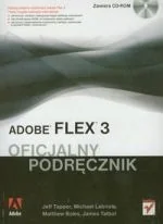 Adobe Flex 3. Oficjalny podręcznik - Grafika i DTP - miniaturka - grafika 1