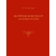 Słowniki języków obcych - Wydawnictwo Diecezjalne Sandomierz Jougan Alojzy Słownik kościelny łacińsko-polski - miniaturka - grafika 1