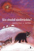 Książki edukacyjne - Kto obudził niedźwiedzia - Józef Wilkoń, Otto Rudolf Wiemer - miniaturka - grafika 1