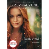 Fantasy - Ścieżka wróżek. Przeznaczenie. Saga Winx Outlet - miniaturka - grafika 1