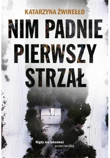 Nim padnie pierwszy strzał Nowa - Kryminały - miniaturka - grafika 2