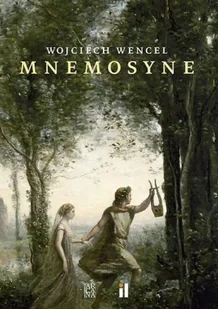 Mnemosyne - Wojciech Wencel - Poezja - miniaturka - grafika 1