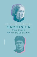 E-booki - biografie - Samotnica. Dwa życia Marii Dulębianki - miniaturka - grafika 1