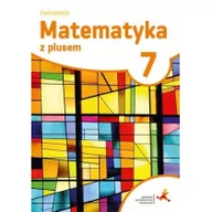 Podręczniki dla szkół podstawowych - Matematyka z plusem 7. Ćwiczenia. Szkoła podstawowa - miniaturka - grafika 1