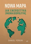 E-booki - literatura faktu - Nowa mapa. Jak energetyka zmienia geopolitykę - miniaturka - grafika 1