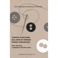 Pedagogika i dydaktyka - Sienkiewicz Wilowska Anastazja Julia Terapia zajęciowa dla osób w okresie późnej dorosłości - miniaturka - grafika 1