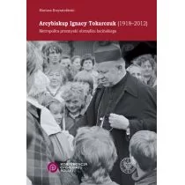 Arcybiskup Ignacy Tokarczuk 1918 2012) Mariusz Krzysztofiński - Albumy inne - miniaturka - grafika 1