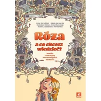 Artur Kurasiński; Nikola Kucharska; Dawid Leśniaki Róża a co chcesz wiedzieć$35 Komiks edukacyjny o technologiach dla dzieci