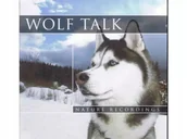Muzyka relaksacyjna - Wolf Talk - Nature Recordings, Wilki - miniaturka - grafika 1