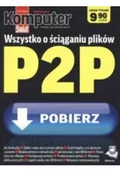 Systemy operacyjne i oprogramowanie - Wszystko o ściąganiu plików P2P - miniaturka - grafika 1