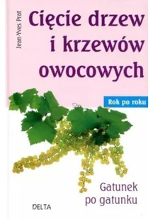 Jean-Yves Prat Cięcie drzew i krzewów owocowych - Dom i ogród - miniaturka - grafika 2