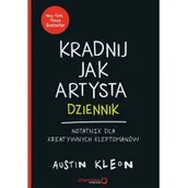 Lektury szkoła podstawowa - Kradnij jak artysta. Dziennik. Notatnik dla kreatywnych kleptomanów - AUSTIN KLEON - miniaturka - grafika 1