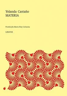 Materia - Yolanda Castano - książka - Poezja - miniaturka - grafika 1