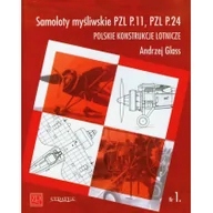 Poradniki hobbystyczne - ZP Wydawnictwo Samoloty myśliwskie PZL P.11, PZL P.24. Polskie konstrukcje lotnicze. Zeszyt Nr 1 - Andrzej Glass - miniaturka - grafika 1