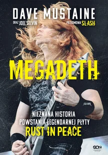 Sine Qua Non MEGADETH. Nieznana historia powstania legendarnej płyty Rust in Peace - Pozostałe książki Sine Qua Non MEGADETH. Nieznana historia powstania legendarnej płyty Rust in Peace - Pozostałe książki - miniaturka - grafika 2