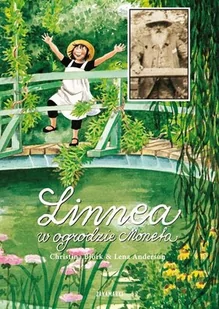 Zakamarki Linnea w ogrodzie Moneta - Christina Bjork, Lena Anderson - Powieści i opowiadania - miniaturka - grafika 1
