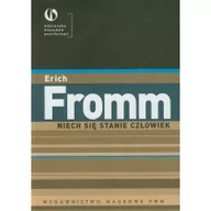 Psychologia - Niech się stanie człowiek - Erich Fromm - miniaturka - grafika 1