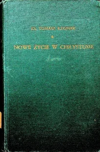 Nowe życie w Chrystusie - Religia i religioznawstwo - miniaturka - grafika 1