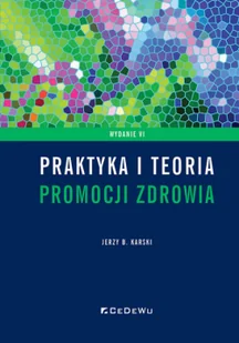 Praktyka i teoria promocji zdrowia, - Książki medyczne - miniaturka - grafika 2