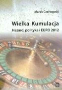 Wielka Kumulacja Hazard Polityka i Euro 2012 - Felietony i reportaże - miniaturka - grafika 1
