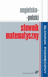 Angielsko-polski słownik matematyczny - Wydawnictwo Naukowe PWN - Książki do nauki języka angielskiego - miniaturka - grafika 1