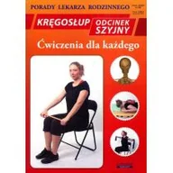 Zdrowie - poradniki - Literat Kręgosłup, odcinek szyjny, Ćwiczenia dla każdego. Porady lekarza rodzinnego - Emilia Chojnowska - miniaturka - grafika 1