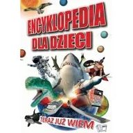 Książki edukacyjne - Arti Teraz już wiem. Encyklopedia dla dzieci - Opracowanie zbiorowe - miniaturka - grafika 1