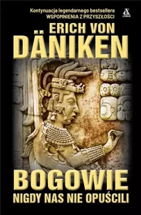 Bogowie nigdy nas nie opuścili - Erich von Daniken - Albumy - historia - miniaturka - grafika 1
