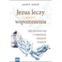 Jezus leczy nasze wspomnienia - Dawn Eden - Książki religijne obcojęzyczne - miniaturka - grafika 1