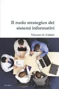Lulu Press, Inc. Il ruolo strategico dei sistemi informativi - Vincenzo G. Calabro' - Obcojęzyczne książki informatyczne - miniaturka - grafika 1