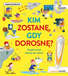 JupiJo KIM ZOSTANĘ, GDY DOROSNĘ. KAKADU - Pozostałe książki - miniaturka - grafika 2