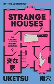 Pozostałe książki - Strange Houses : The Chilling Japanese Mystery Sensation - miniaturka - grafika 1
