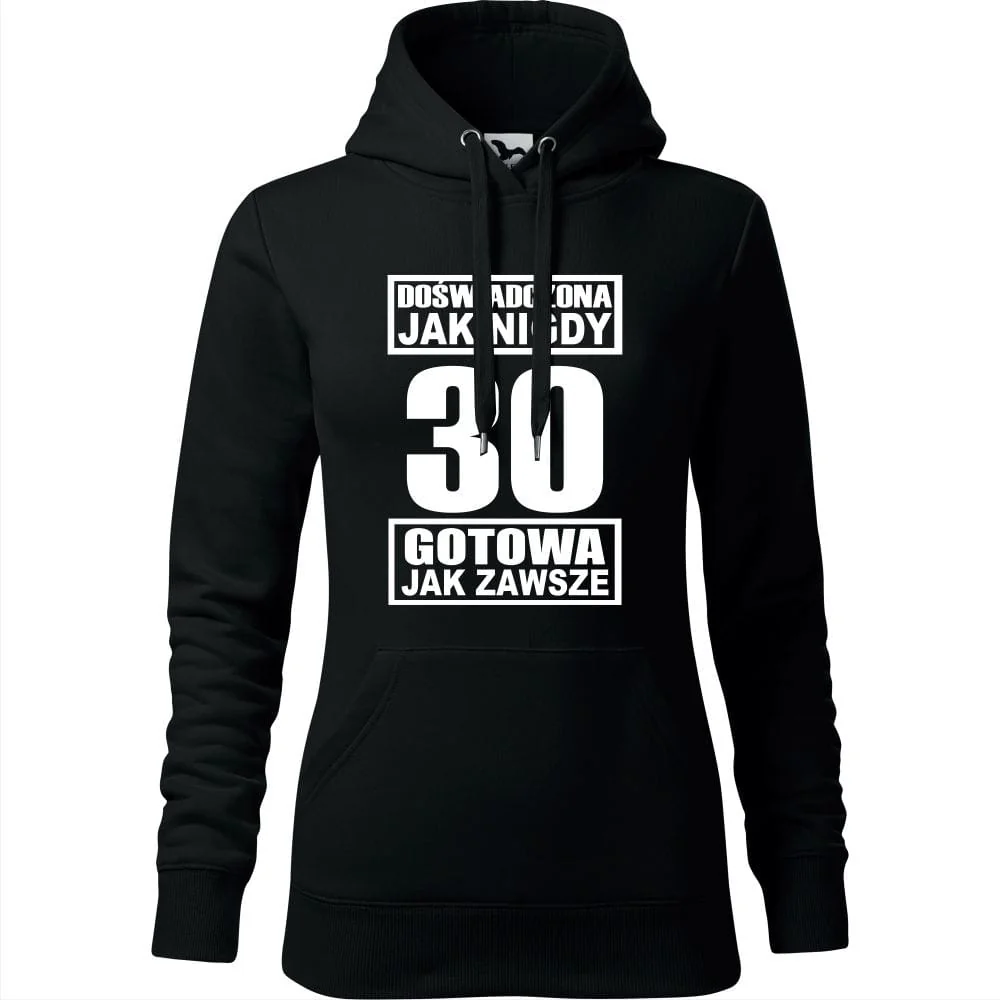 Damska Bluza Z Kapturem - Doświadczona Jak Nigdy 30 Gotowa Jak Zawsze Czarny M