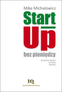 Illuminatio Start Up Bez Pieniędzy - Michalowicz Mike - Biznes Illuminatio Start Up Bez Pieniędzy - Michalowicz Mike - Biznes - miniaturka - grafika 1