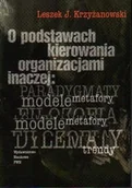 Ekonomia - O Podstawach Kierowania Organizacjami Inaczej: Paradygmaty - Modele - Metafory - miniaturka - grafika 1