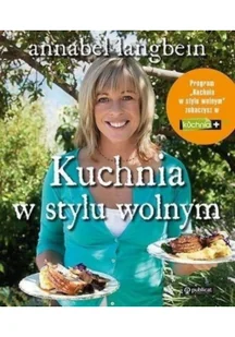 Dolnośląskie Kuchnia w stylu wolnym - ANNABEL LANGBEIN - Książki kucharskie - miniaturka - grafika 3
