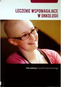 Książki medyczne - Leczenie wspomagające w onkologii - miniaturka - grafika 1