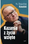 Religia i religioznawstwo - Kazania z życia wzięte - Bogusław Kowalski - miniaturka - grafika 1