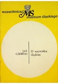 Książki o kulturze i sztuce - O nazwisku śląskim - miniaturka - grafika 1
