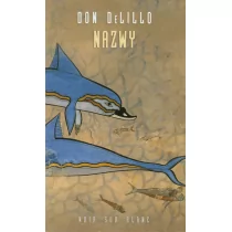 Nazwy Don DeLillo - Powieści Nazwy Don DeLillo - Powieści - miniaturka - grafika 1