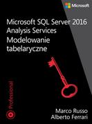Książki o programowaniu - APN PROMISE Microsoft SQL Server 2016 Analysis Services: Modelowanie tabelaryczne - Marco Russo, Alberto Ferrari - miniaturka - grafika 1