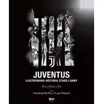 Juventus Ilustrowana historia Starej Damy Marco La Villa Mauro La Villa - Poradniki hobbystyczne - miniaturka - grafika 1