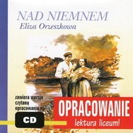 Audiobooki - lektury - Eliza Orzeszkowa Nad Niemnem-opracowanie Andrzej I. Kordela - miniaturka - grafika 1