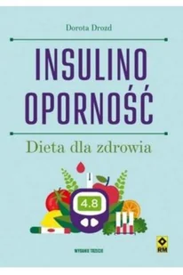 RM Insulinooporność Dieta dla zdrowia - Dorota Drozd - Książki kucharskie - miniaturka - grafika 2