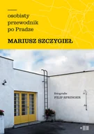 E-booki - literatura polska - Osobisty przewodnik po Pradze Mariusz Szczygieł MOBI) - miniaturka - grafika 1