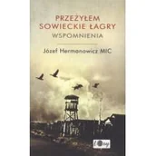 Biografie i autobiografie - Promic Józef Hermanowicz Przeżyłem Sowieckie Łagry. Wspomnienia - miniaturka - grafika 1