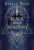 Fantasy - Black Bird Academy Tom 3 Pokochaj Śmierć - Stella Tack - miniaturka - grafika 1